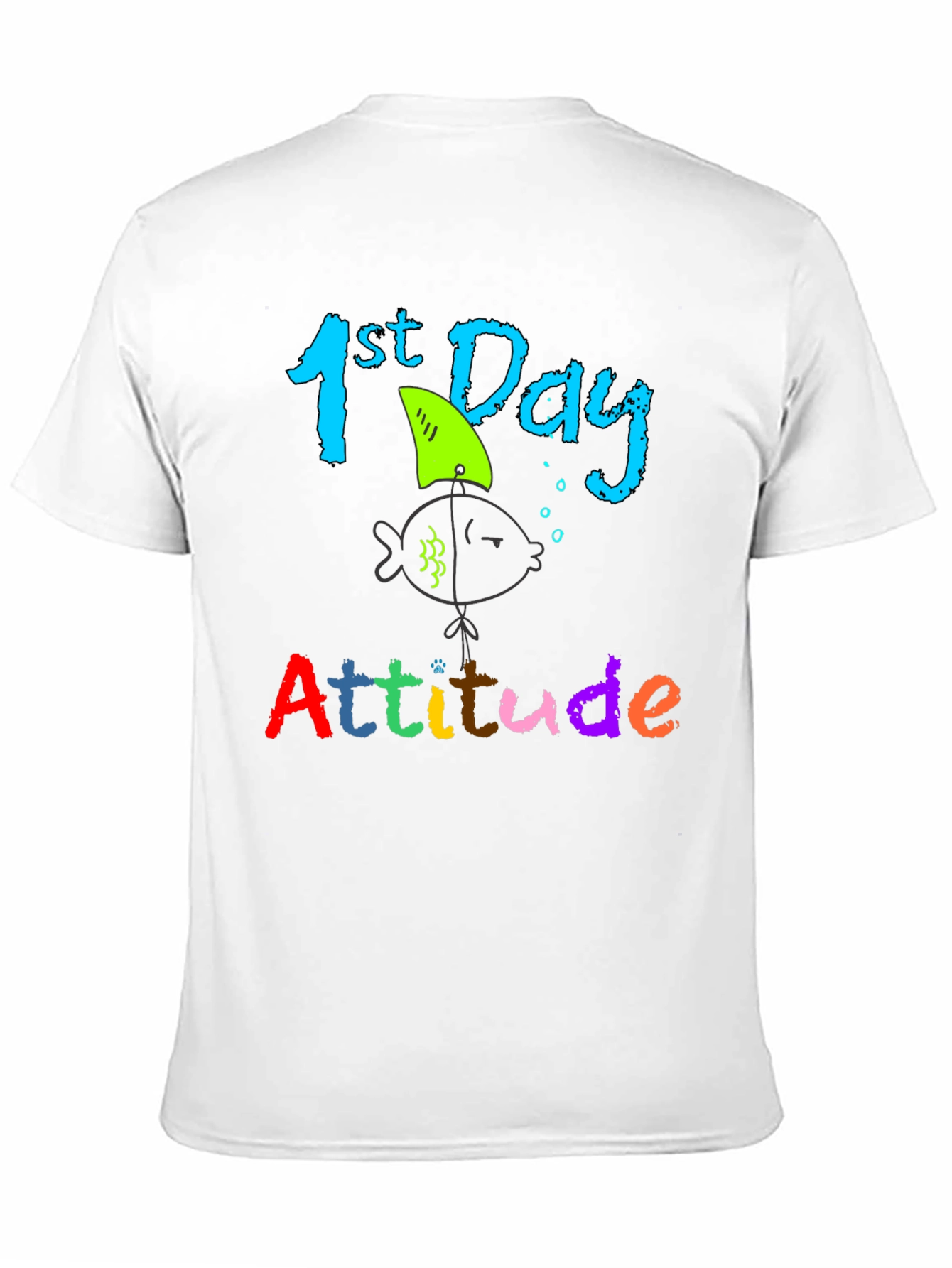 1st Day Attitude T-Shirt - Back to School