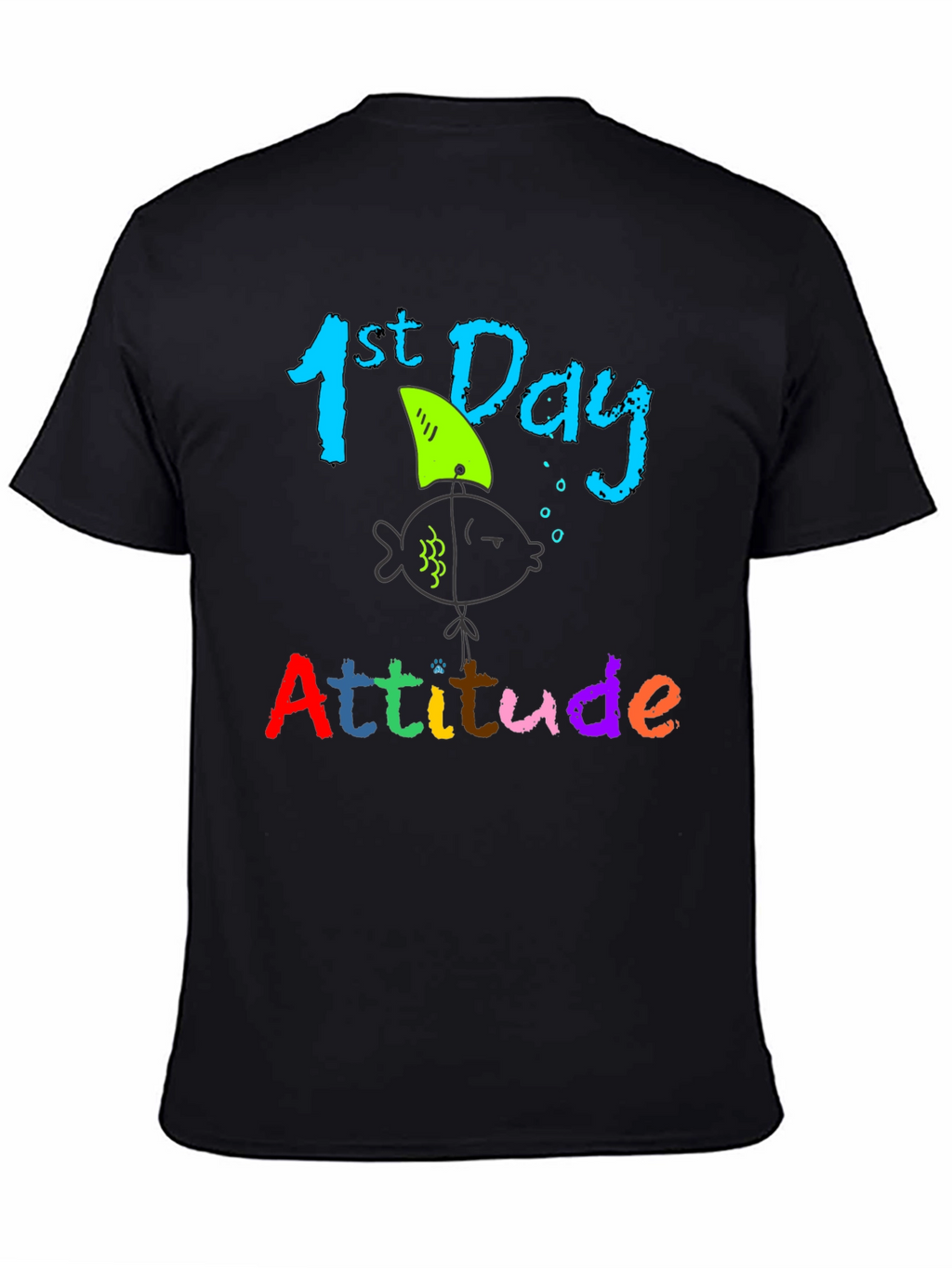 1st Day Attitude T-Shirt - Back to School