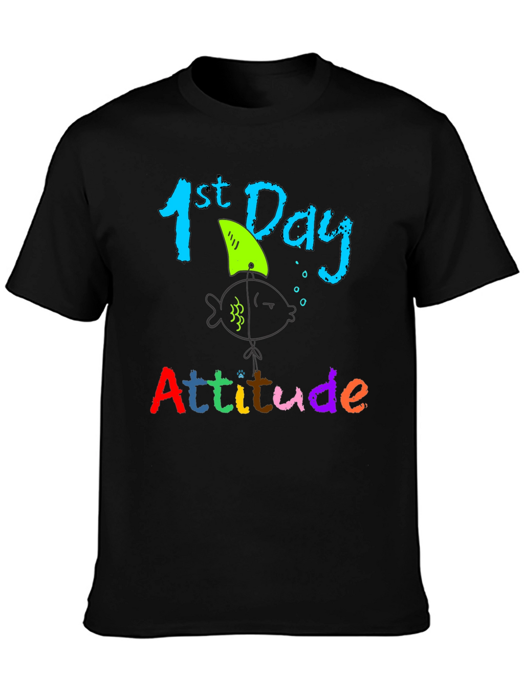 1st Day Attitude T-Shirt - Back to School