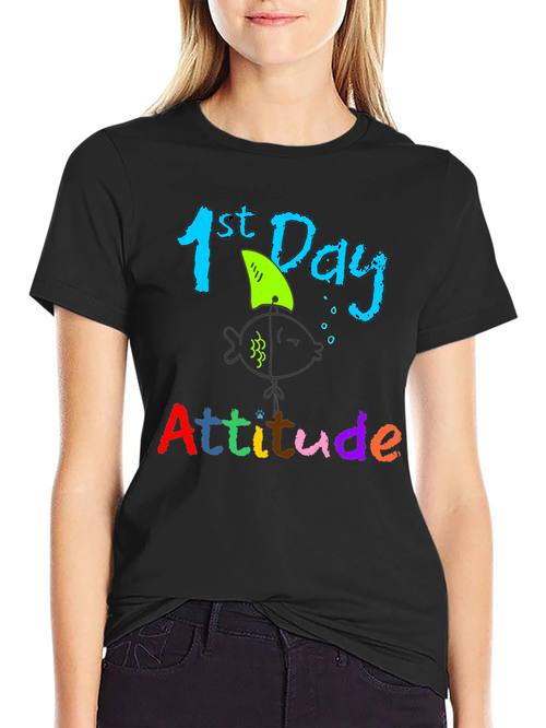 1st Day Attitude T-Shirt - Back to School