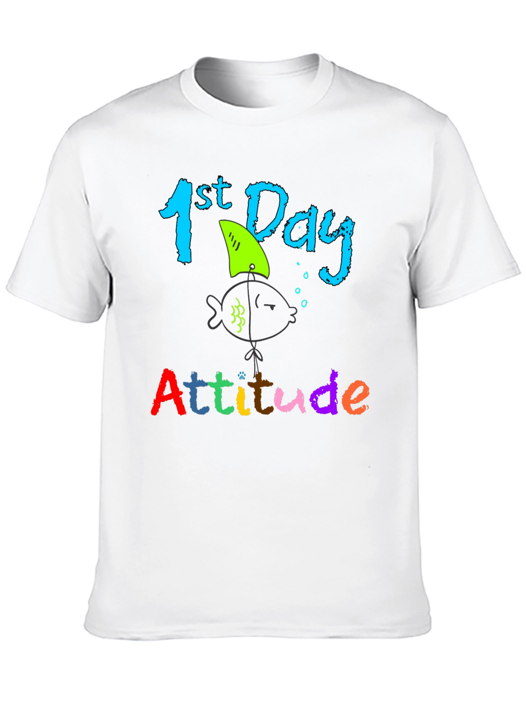 1st Day Attitude T-Shirt - Back to School