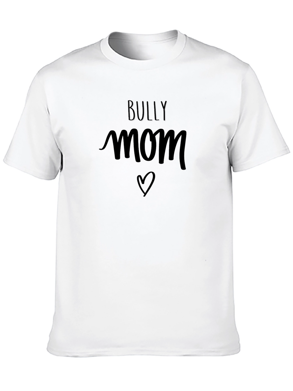 Bully Mom T-Shirt - Black Crew Neck Tee