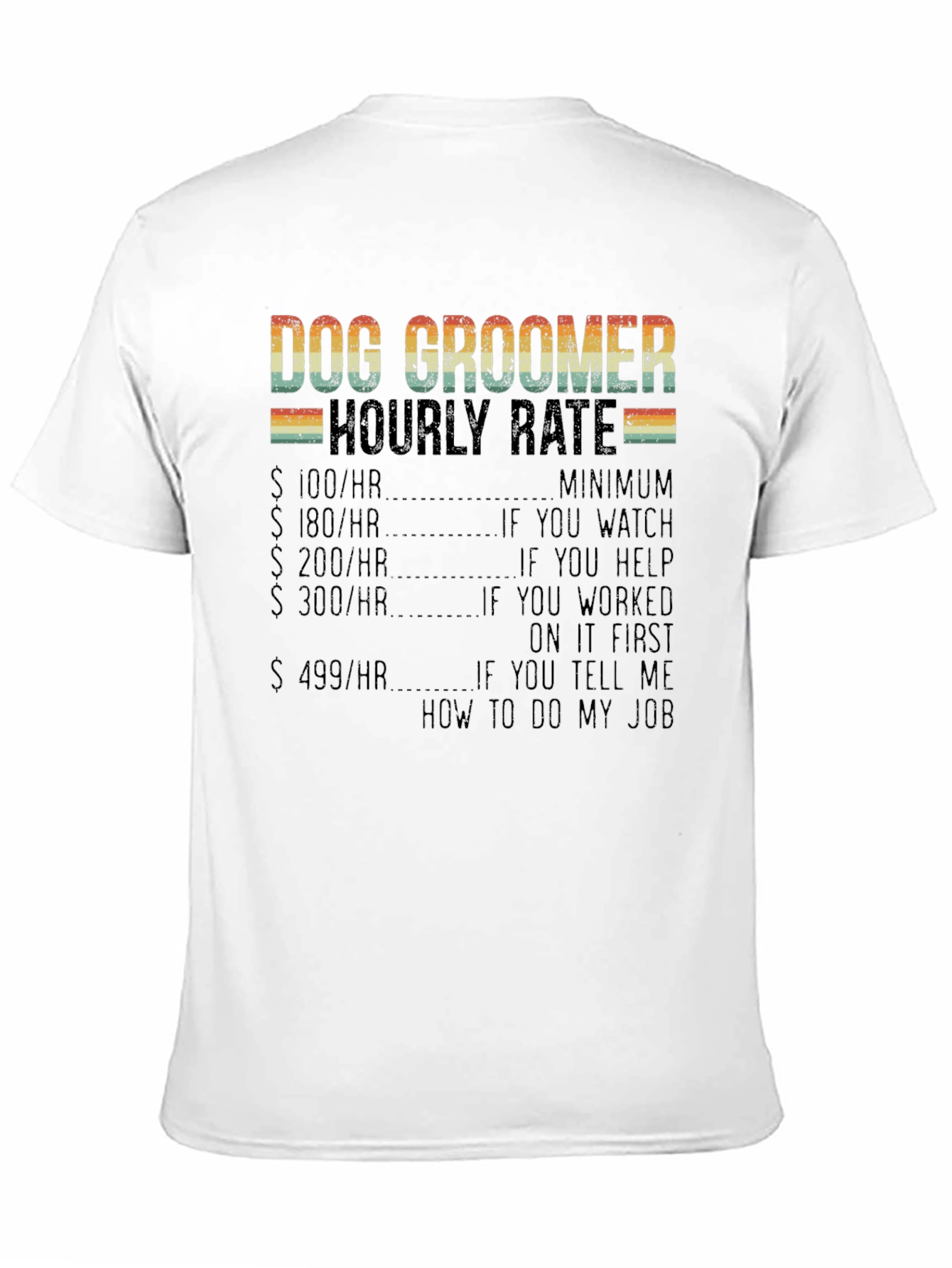 Dog Groomer Hourly Rate Graphic T-Shirt