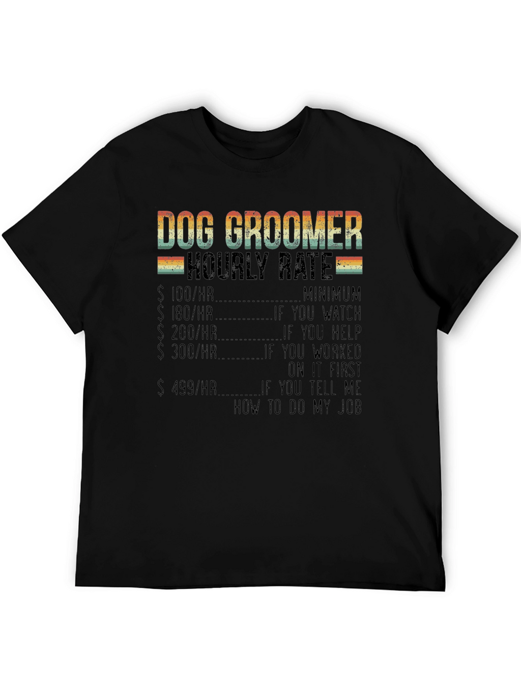 Dog Groomer Hourly Rate Graphic T-Shirt