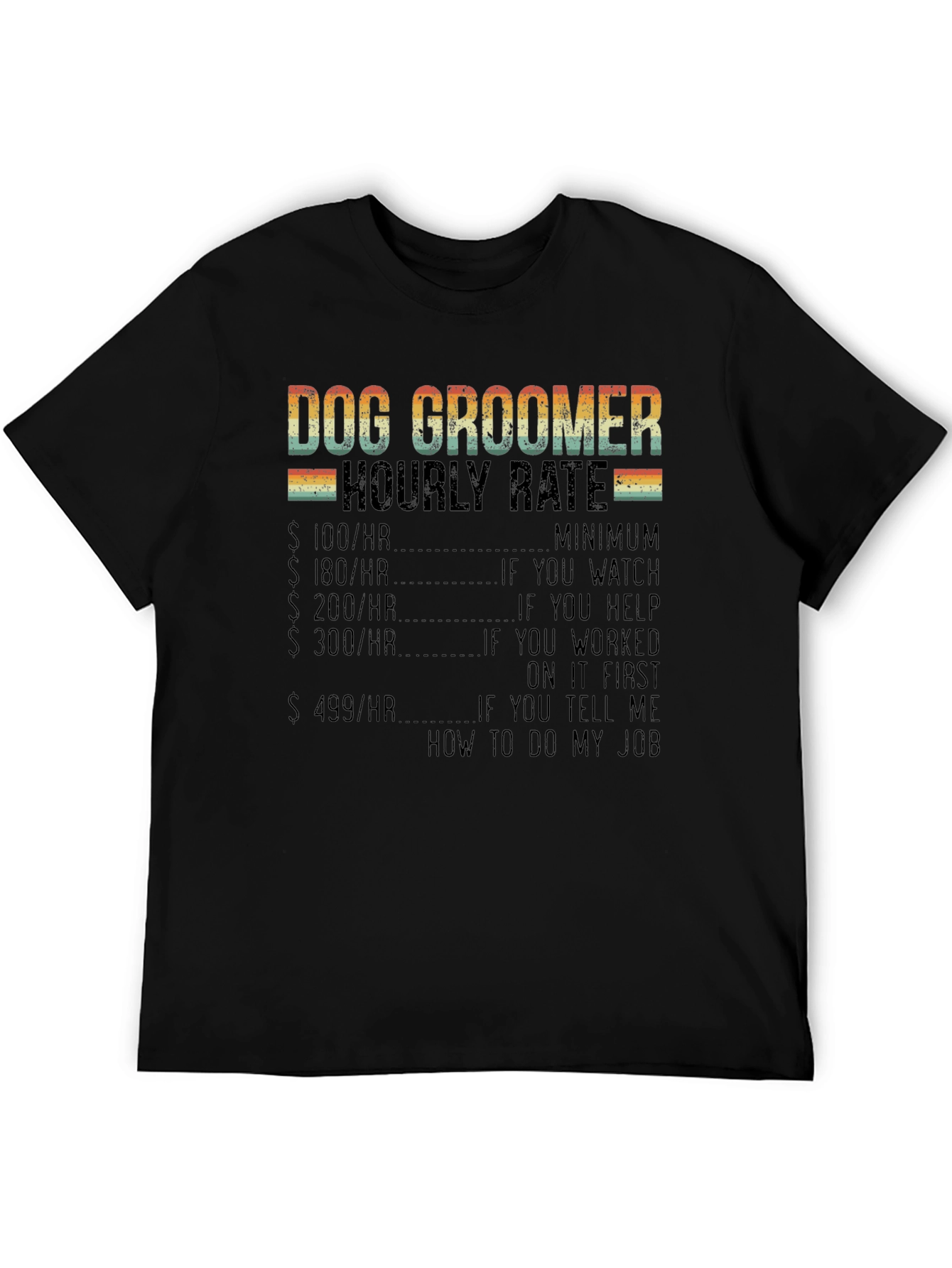 Dog Groomer Hourly Rate Graphic T-Shirt