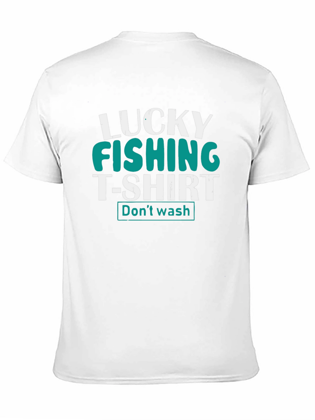 Lucky Fishing T-Shirt - Dont Wash Tee
