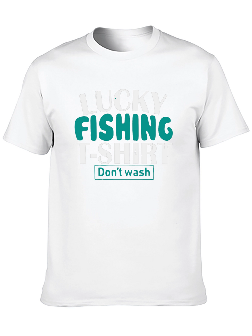 Lucky Fishing T-Shirt - Dont Wash Tee
