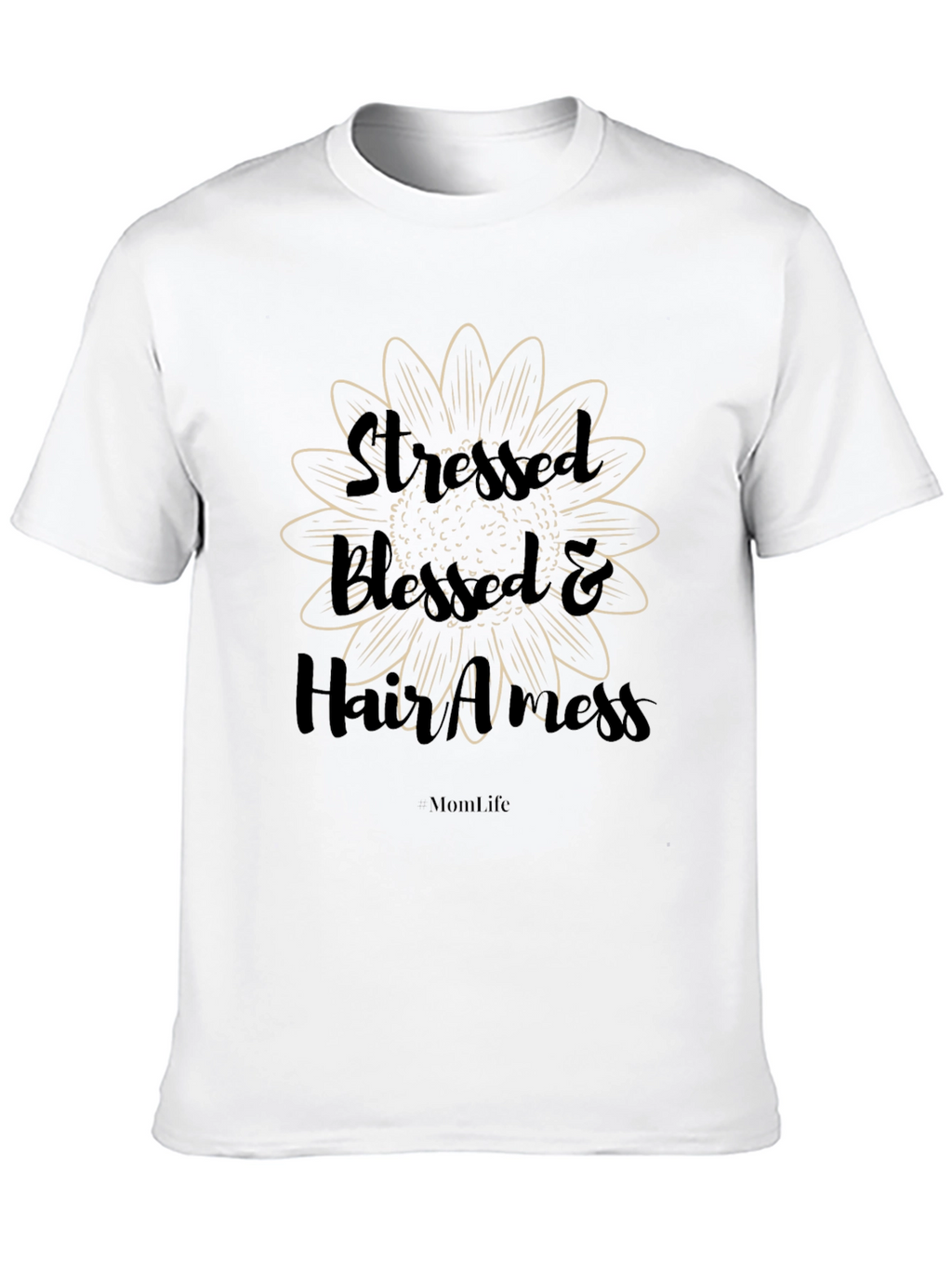 Stressed Blessed & Hair A Mess T-Shirt