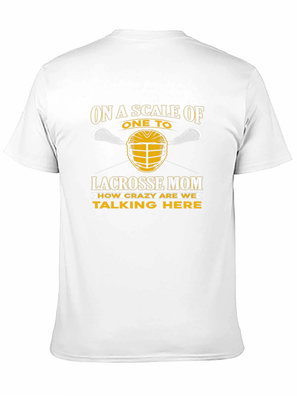 Lacrosse Mom Crazy Scale T-Shirt