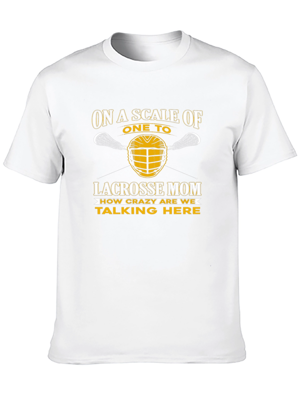 Lacrosse Mom Crazy Scale T-Shirt