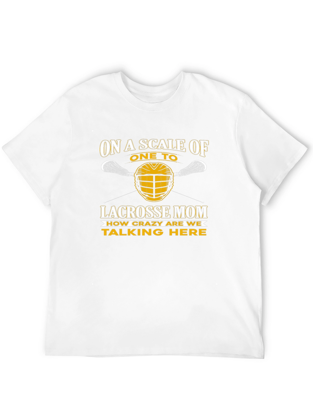 Lacrosse Mom Crazy Scale T-Shirt