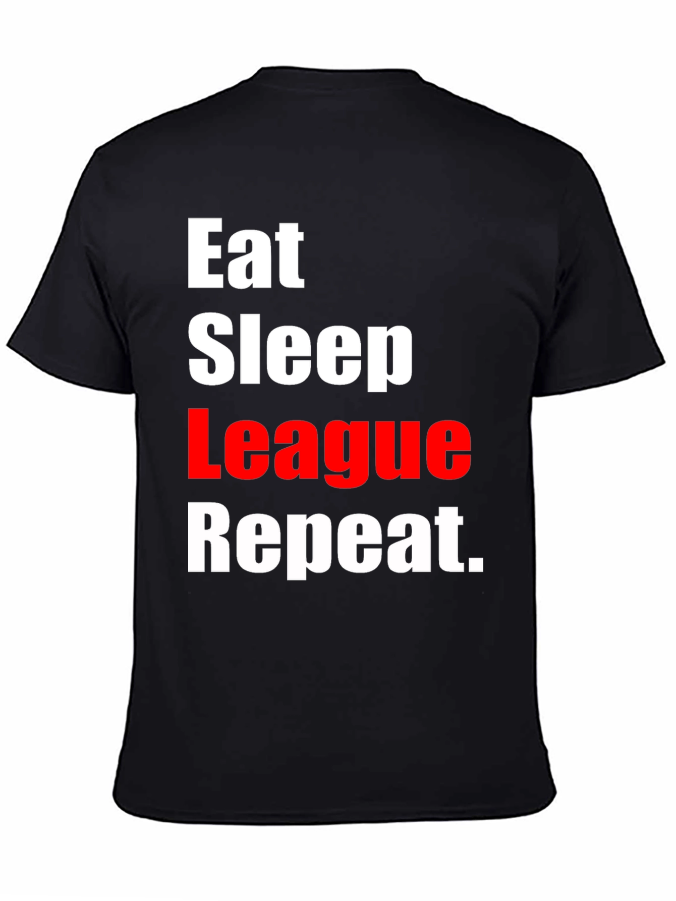 Eat Sleep League Repeat Black T-Shirt