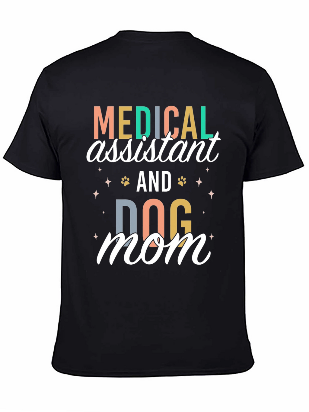 Medical Assistant Dog Mom T-Shirt