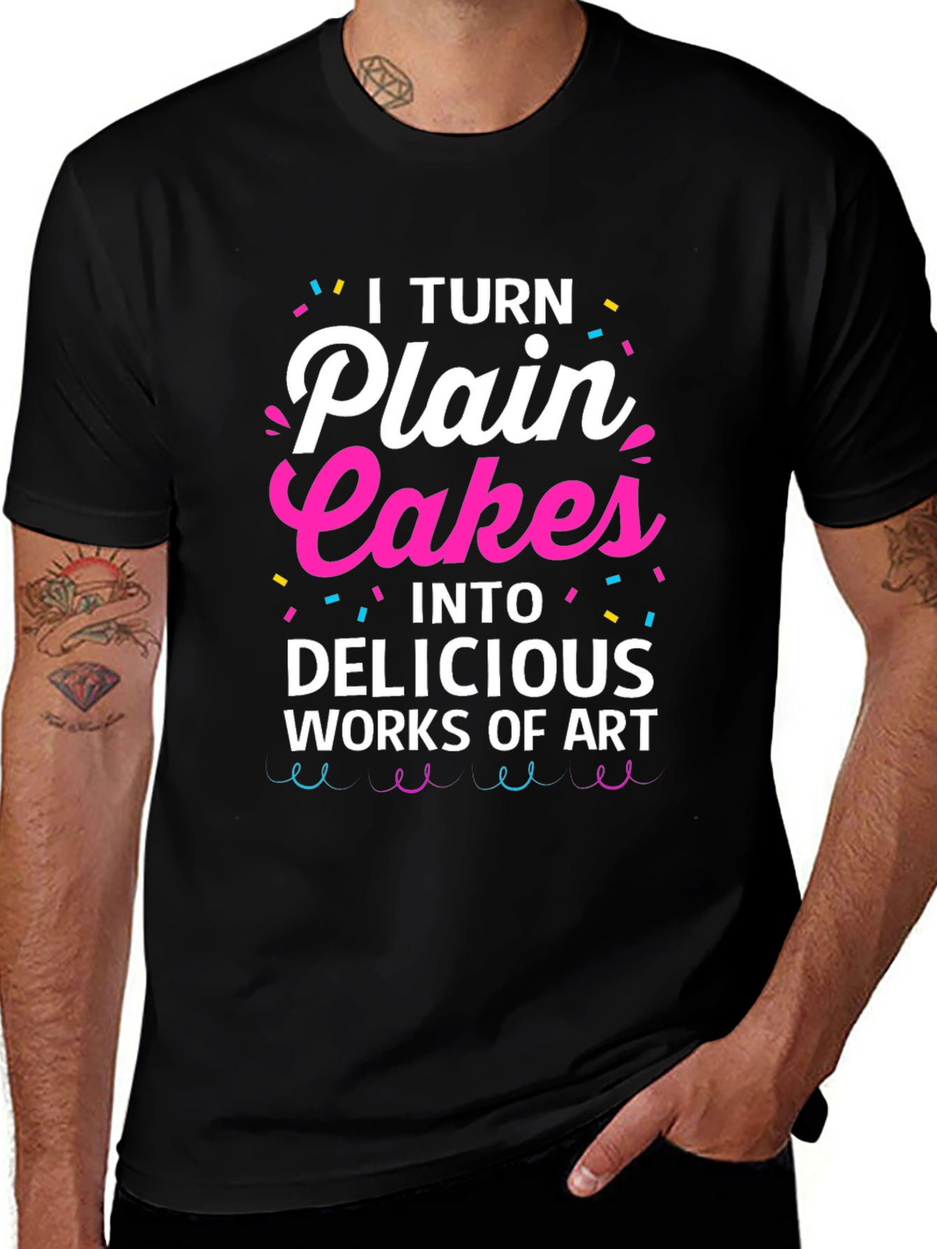 I Turn Plain Cakes T-Shirt - Baker Gift