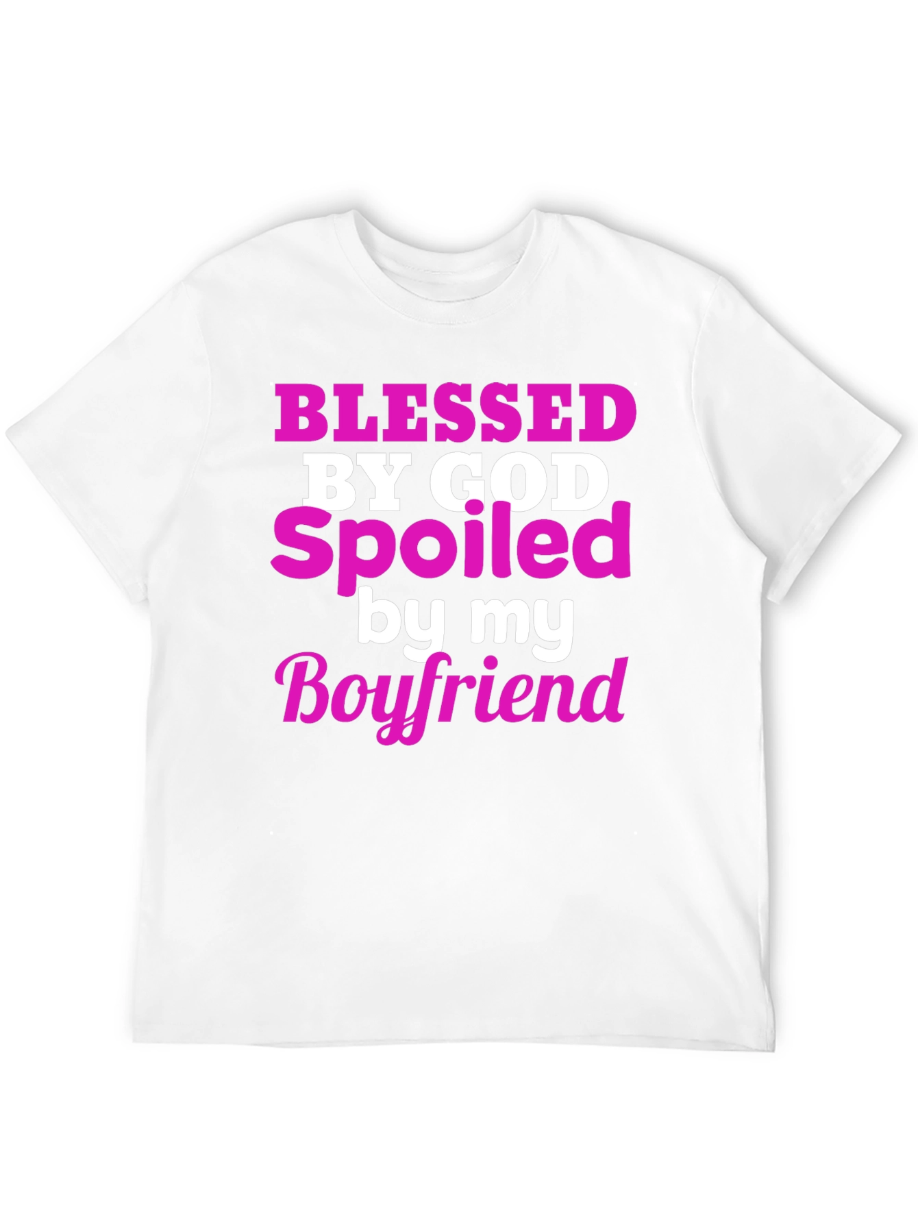 Blessed by God Spoiled by Boyfriend T-Shirt