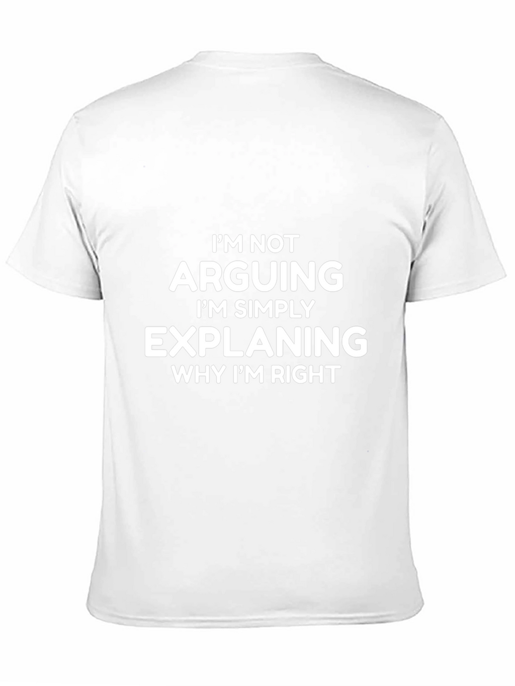Arguing? Explaining T-Shirt - Funny Sarcastic Tee