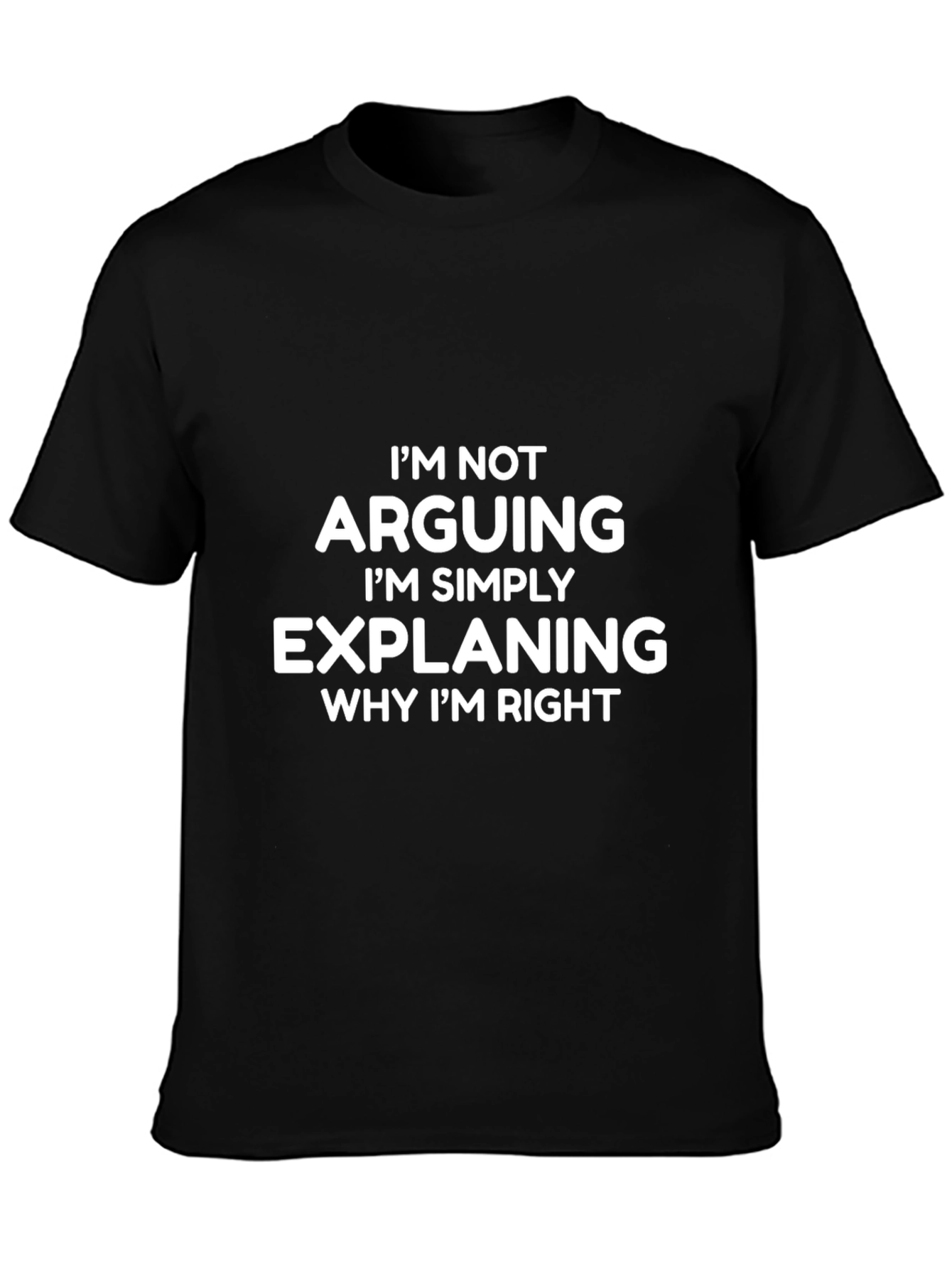 Arguing? Explaining T-Shirt - Funny Sarcastic Tee