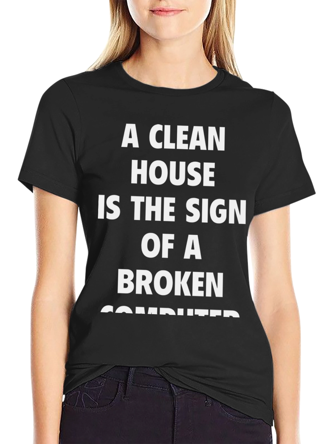 Funny Clean House Broken Computer T-Shirt