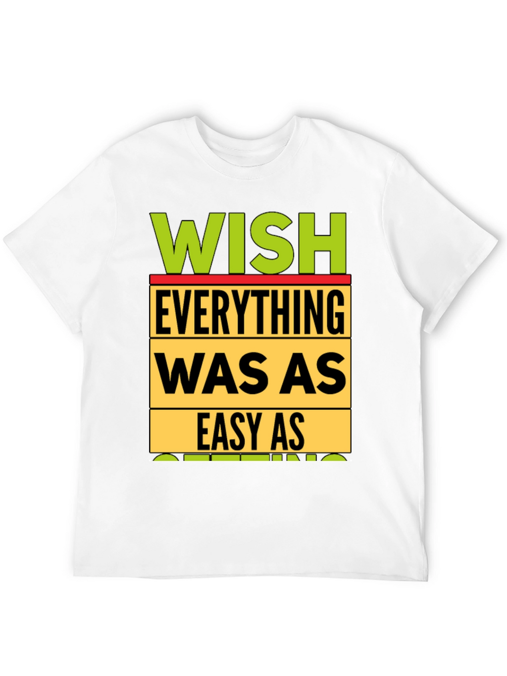 Wish Everything Was As Easy As Sleeping T-Shirt