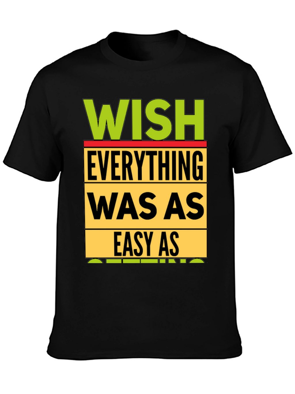 Wish Everything Was As Easy As Sleeping T-Shirt