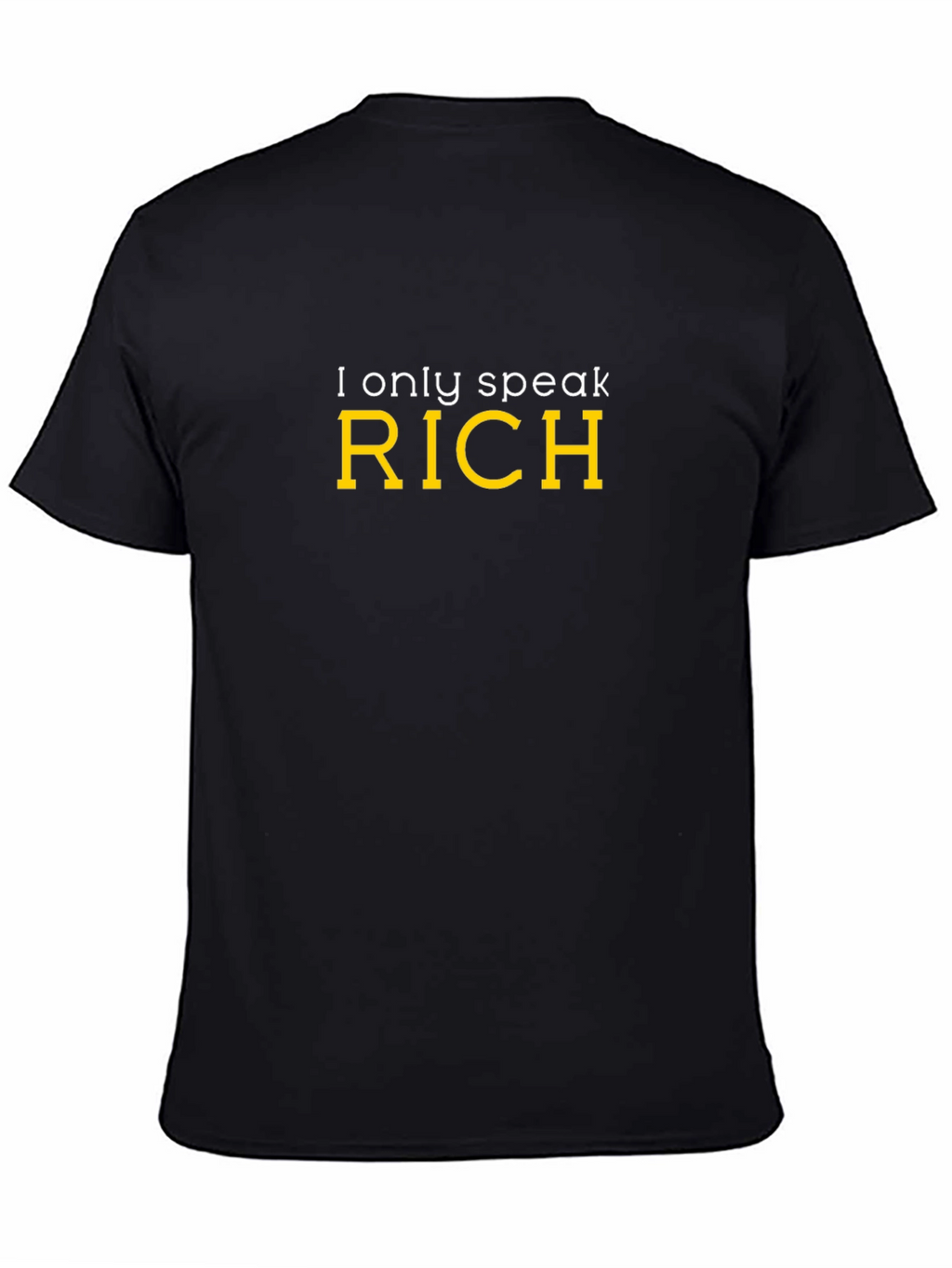 I Only Speak RICH Graphic T-Shirt - Black