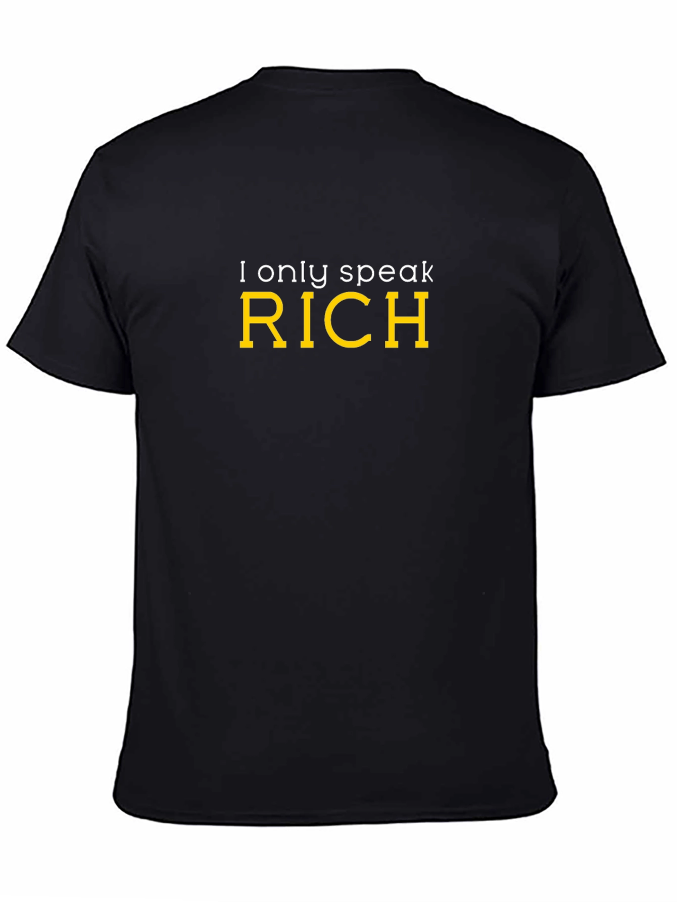 I Only Speak RICH Graphic T-Shirt - Black