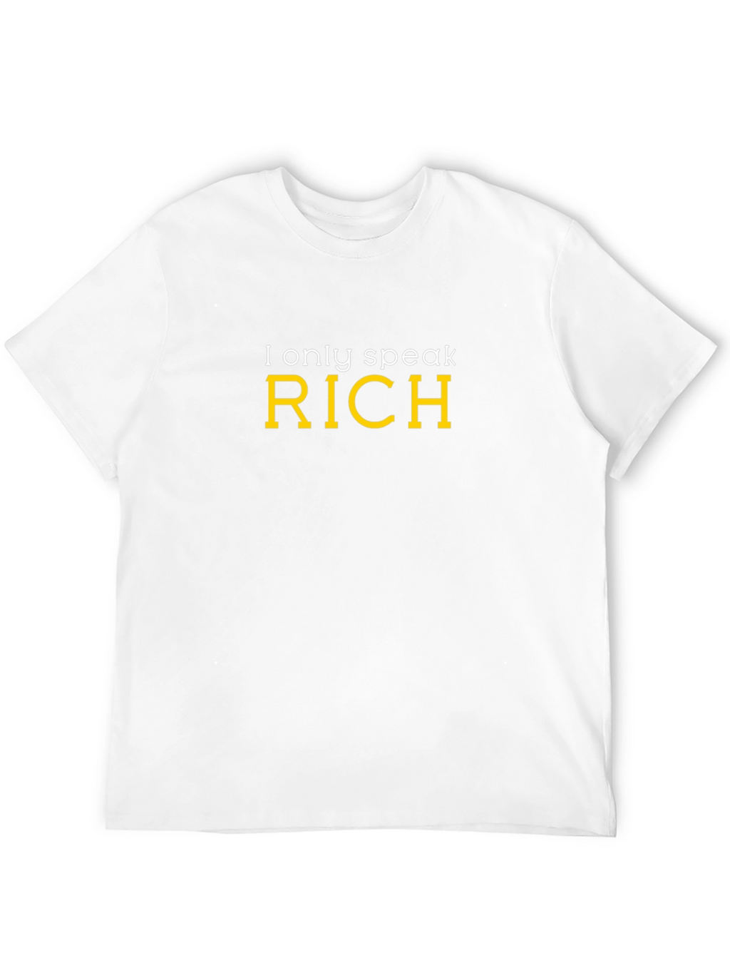 I Only Speak RICH Graphic T-Shirt - Black