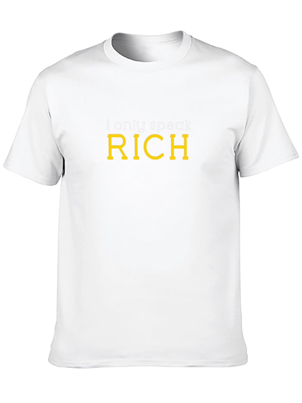 I Only Speak RICH Graphic T-Shirt - Black