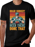Brain Surgery: Been There Done That T-Shirt