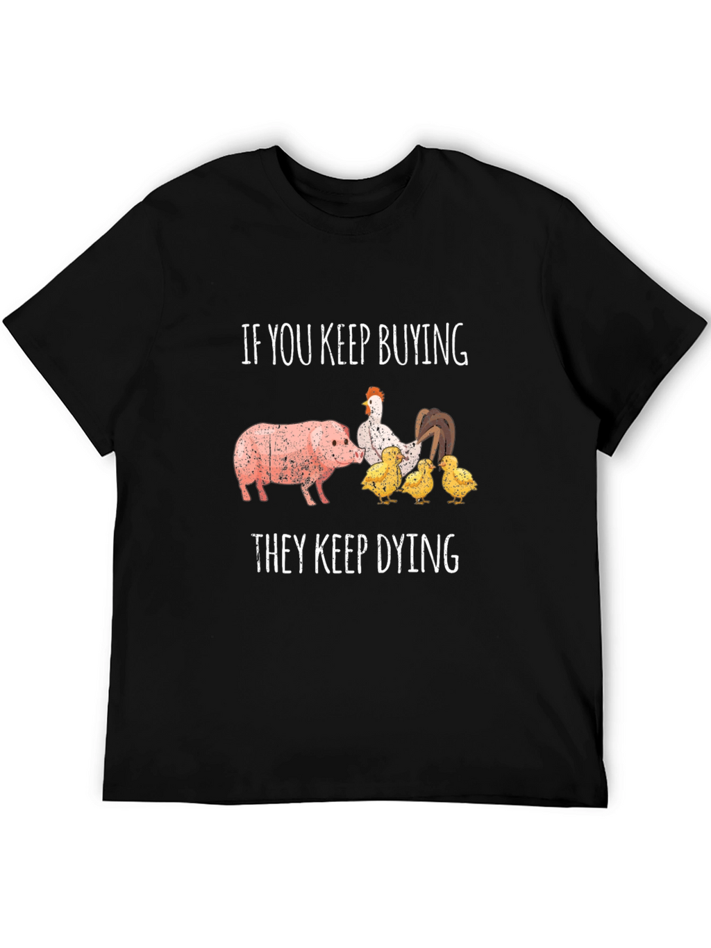Keep Buying They Keep Dying T-Shirt