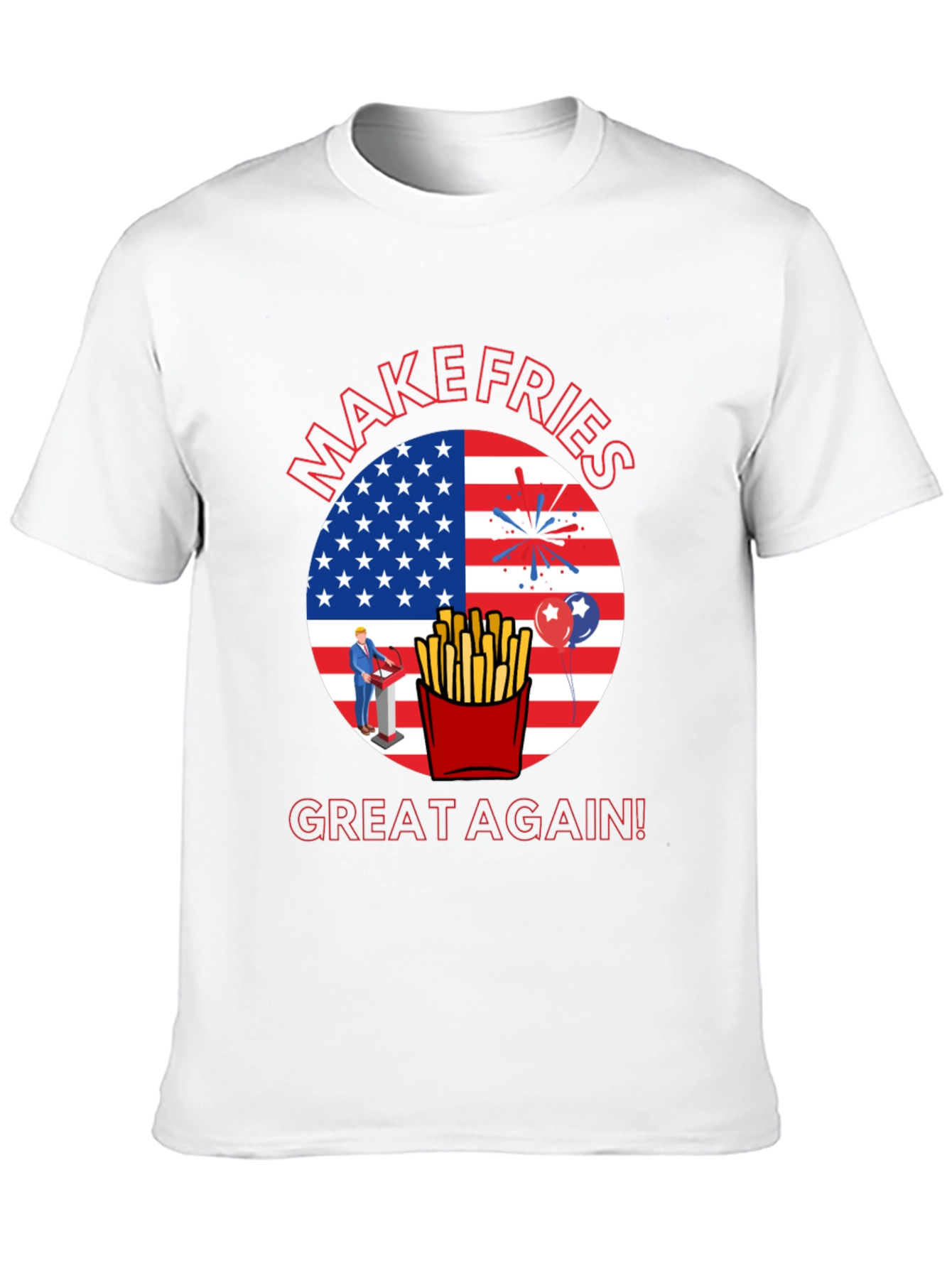 Make Fries Great Again T-Shirt