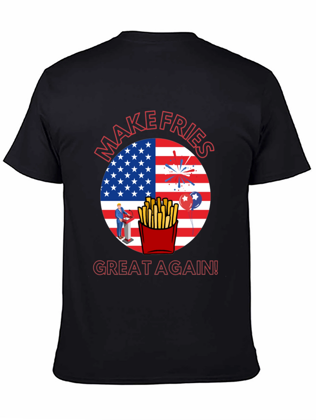 Make Fries Great Again T-Shirt