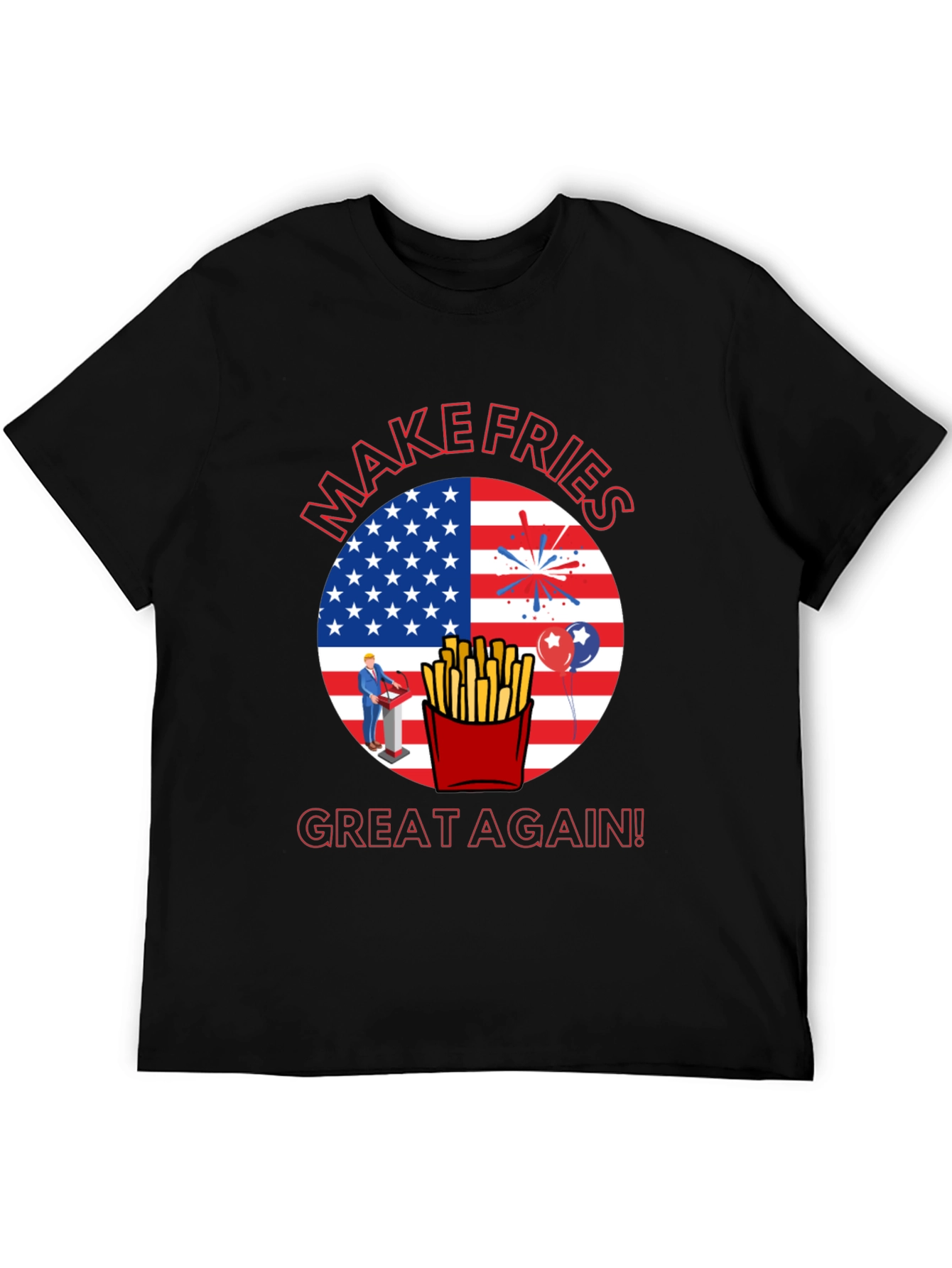 Make Fries Great Again T-Shirt