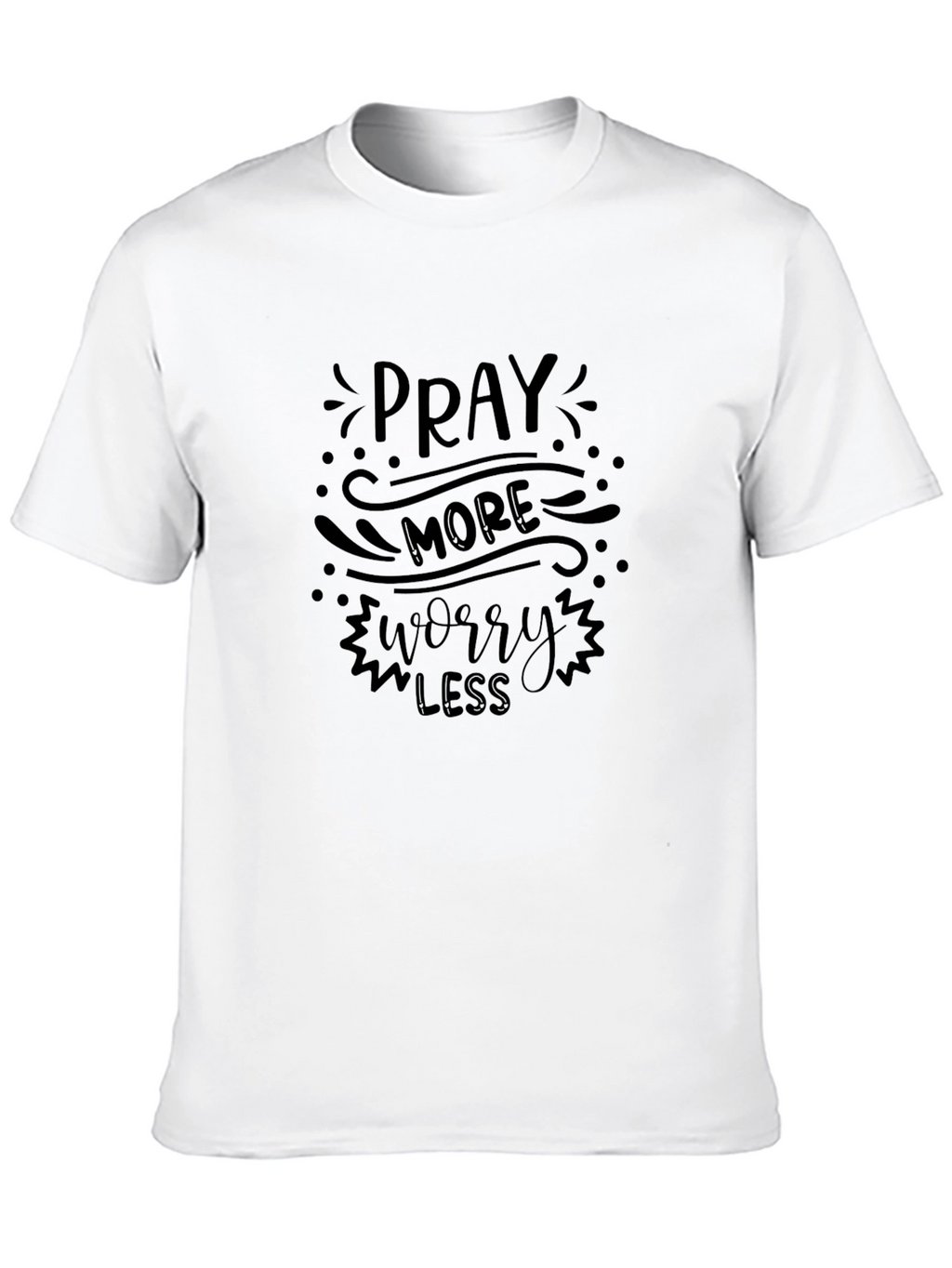 Pray More Worry Less Black T-Shirt