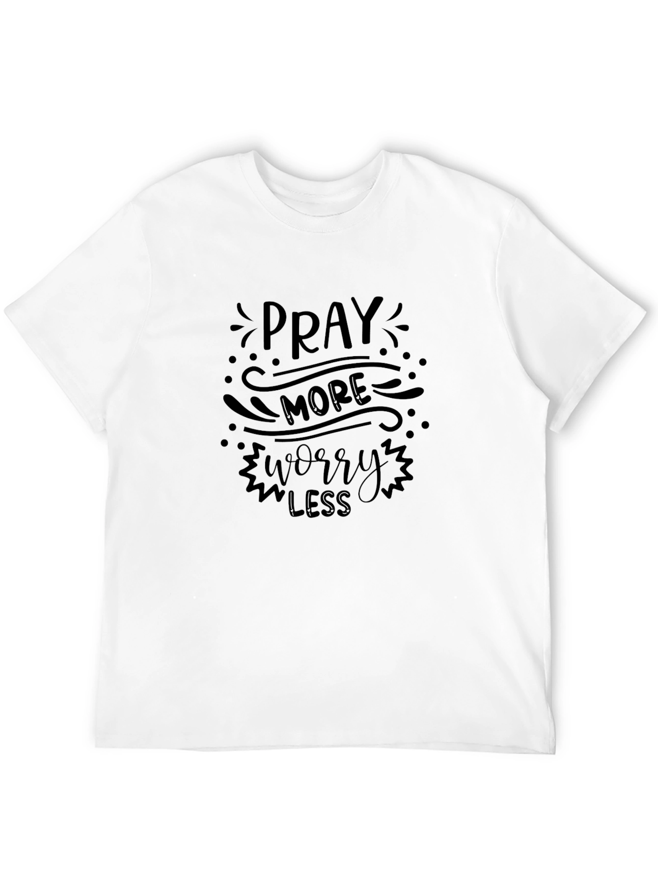 Pray More Worry Less Black T-Shirt
