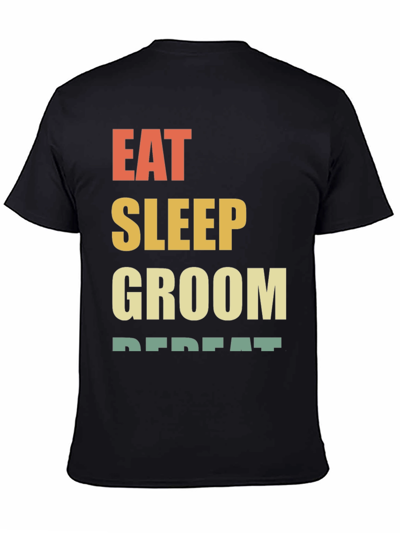 Eat Sleep Groom Repeat T-Shirt - Black Cotton Tee