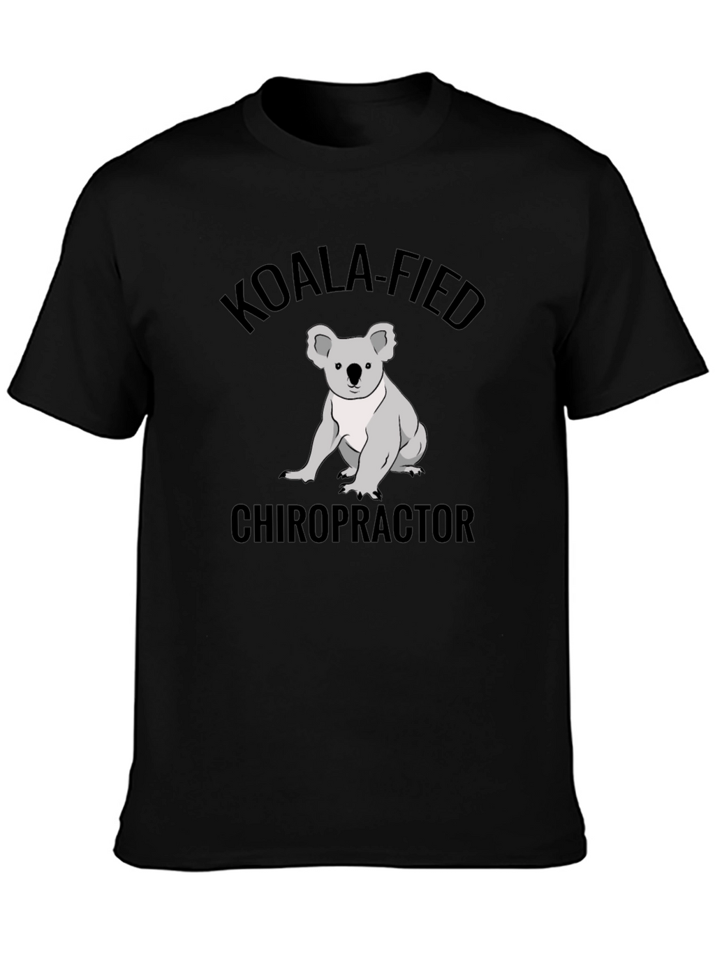 Koala-fied Chiropractor T-Shirt