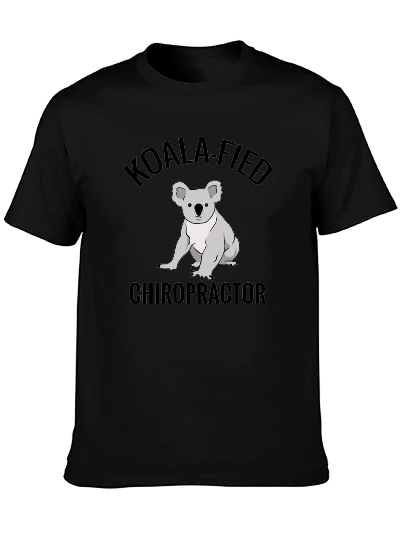 Koala-fied Chiropractor T-Shirt