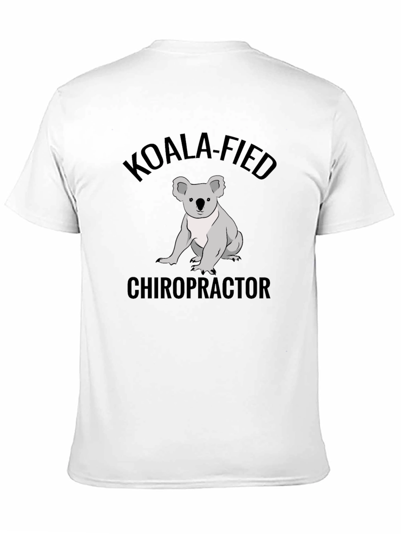 Koala-fied Chiropractor T-Shirt