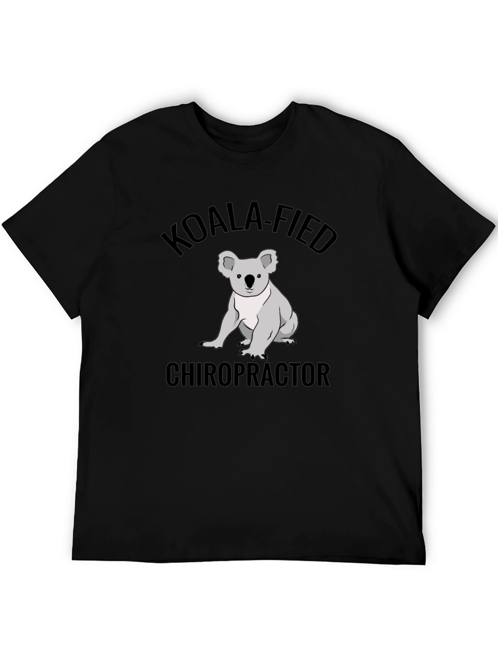 Koala-fied Chiropractor T-Shirt