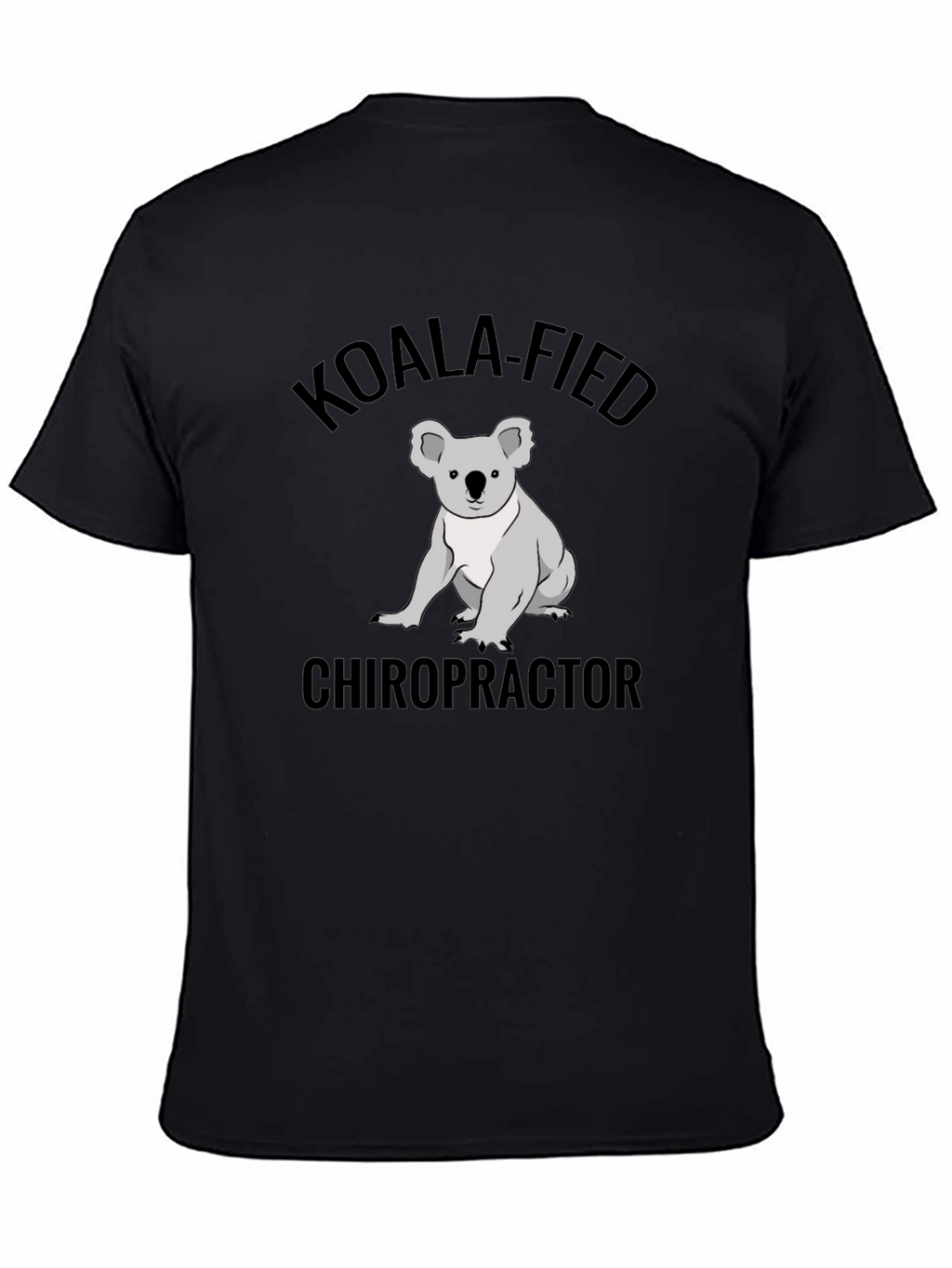 Koala-fied Chiropractor T-Shirt