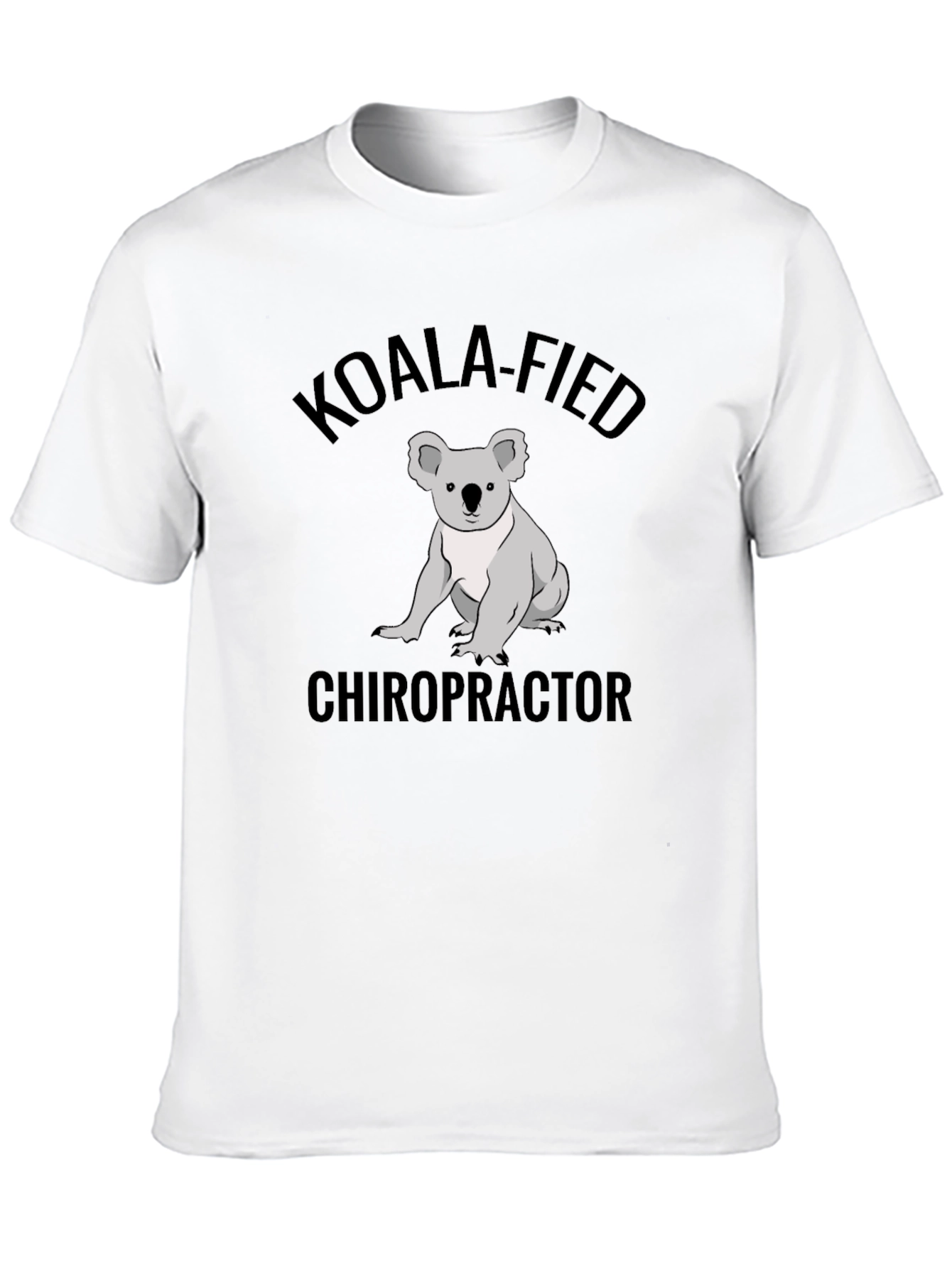 Koala-fied Chiropractor T-Shirt