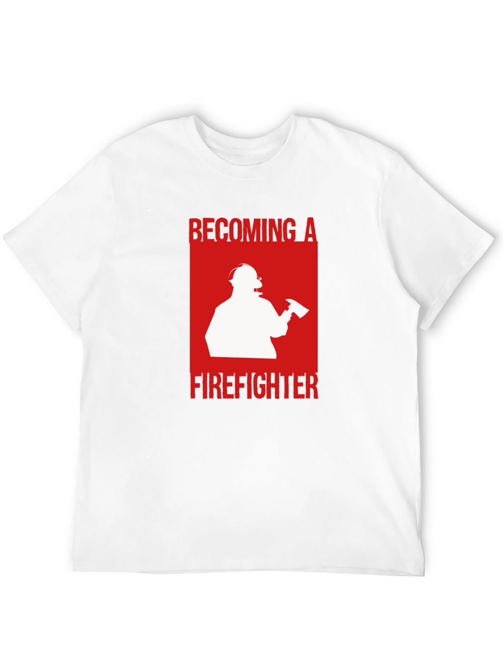 Becoming A Firefighter T-Shirt
