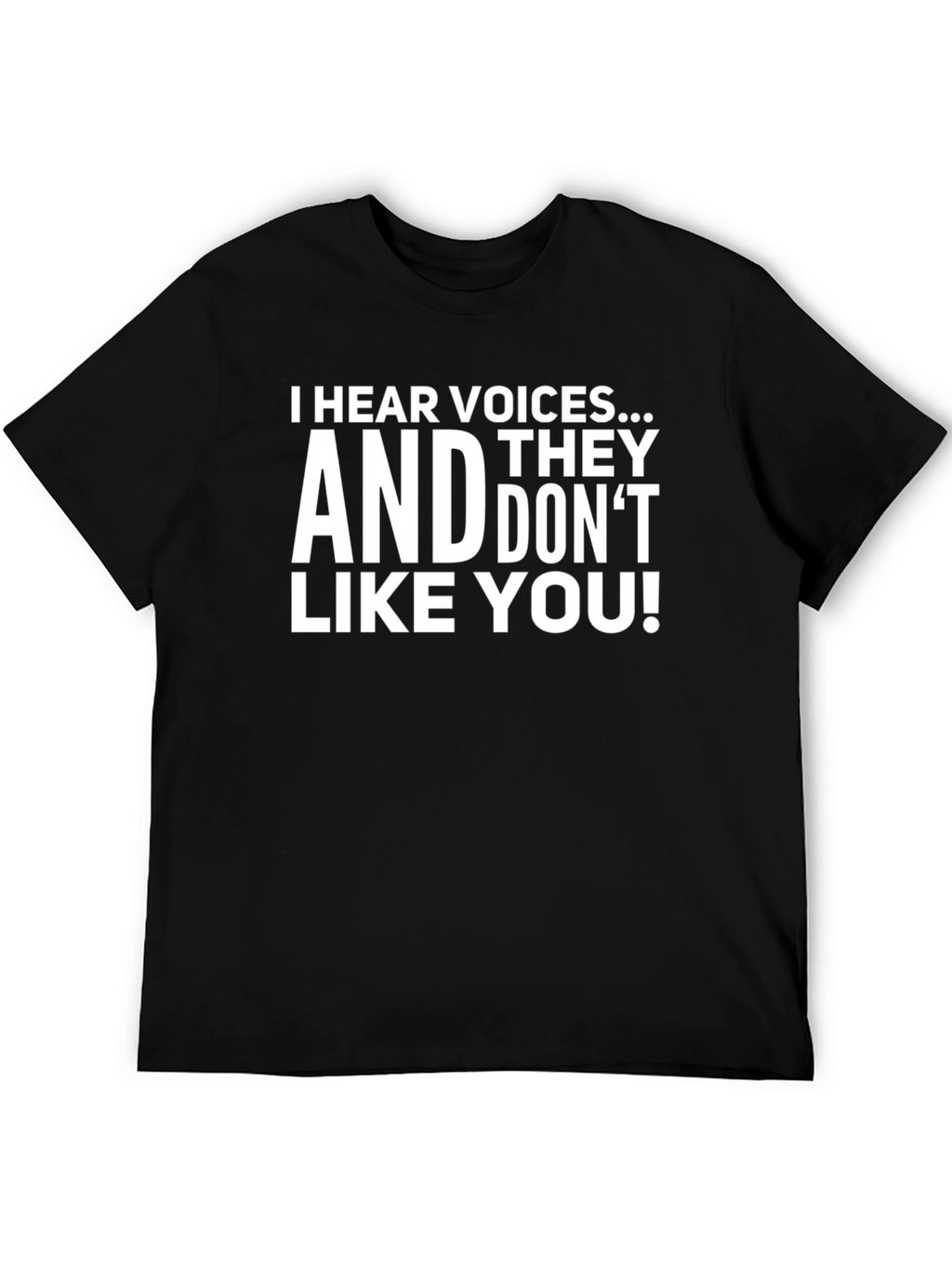 I Hear Voices Funny Sarcastic Graphic T-Shirt