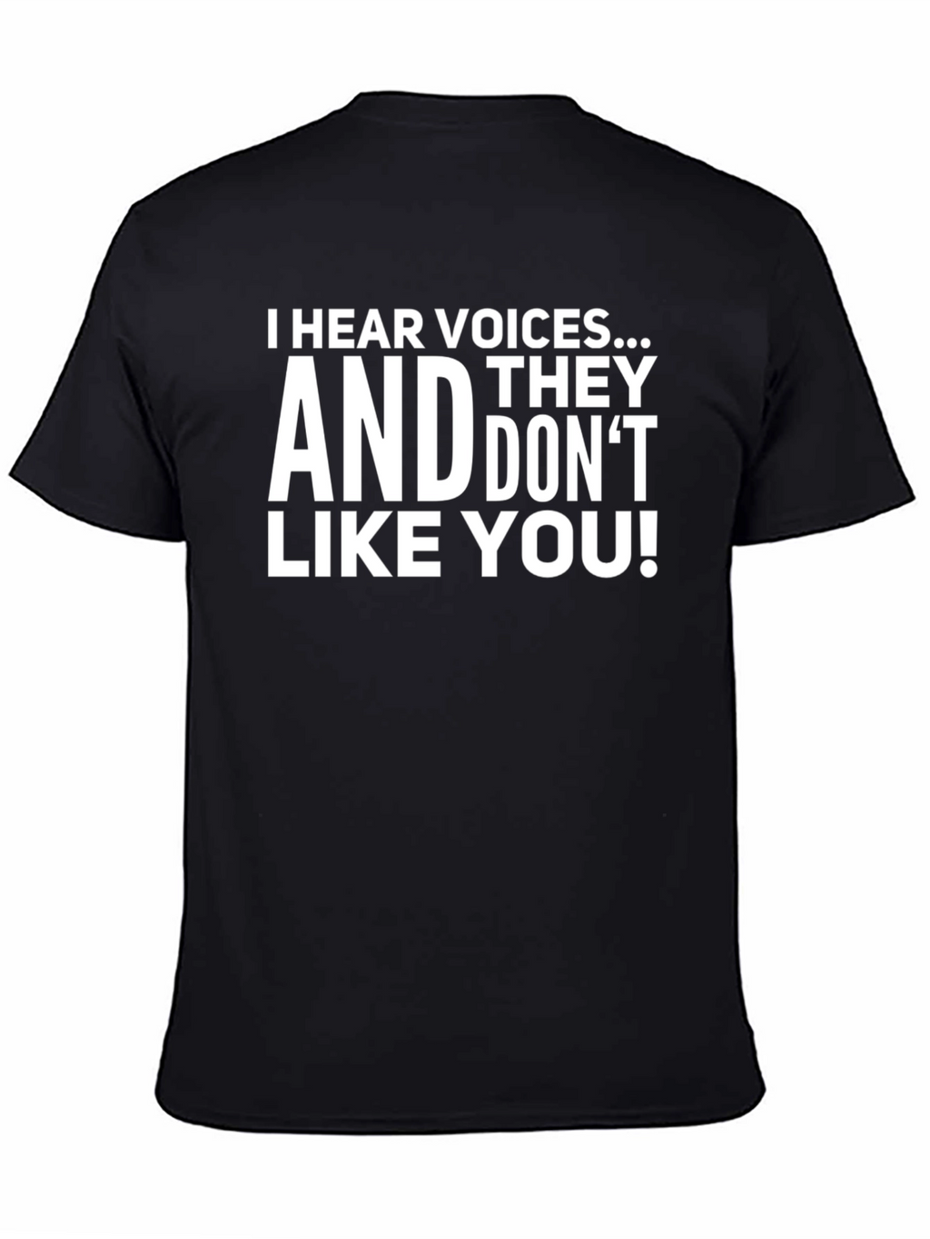 I Hear Voices Funny Sarcastic Graphic T-Shirt