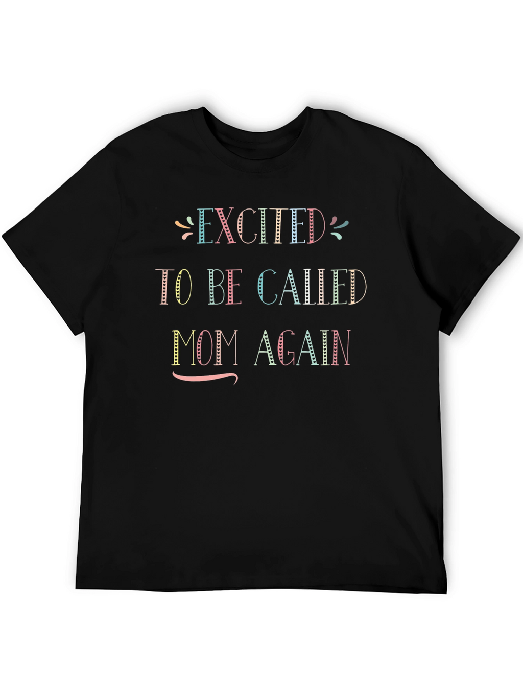Excited to be Called Mom Again Black T-Shirt