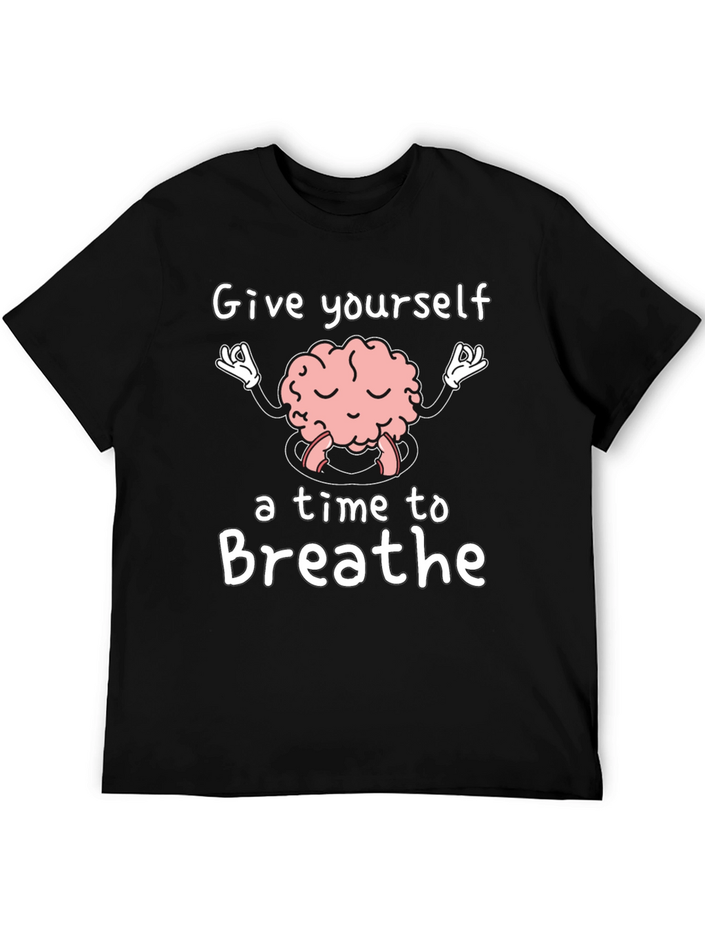 Brain Meditation T-Shirt - Give Yourself Time to Breathe