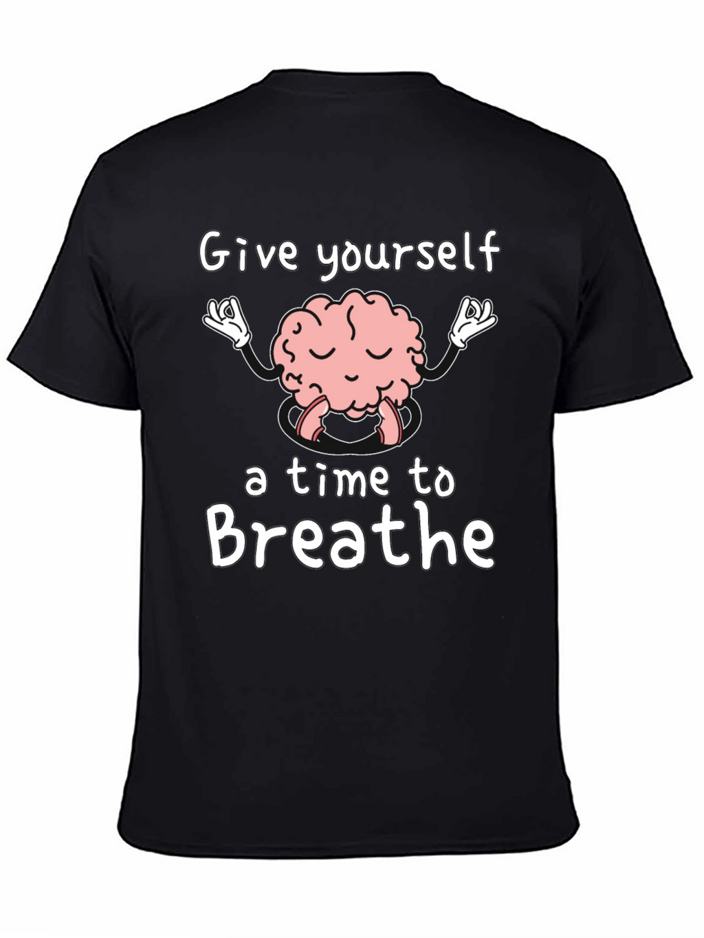 Brain Meditation T-Shirt - Give Yourself Time to Breathe