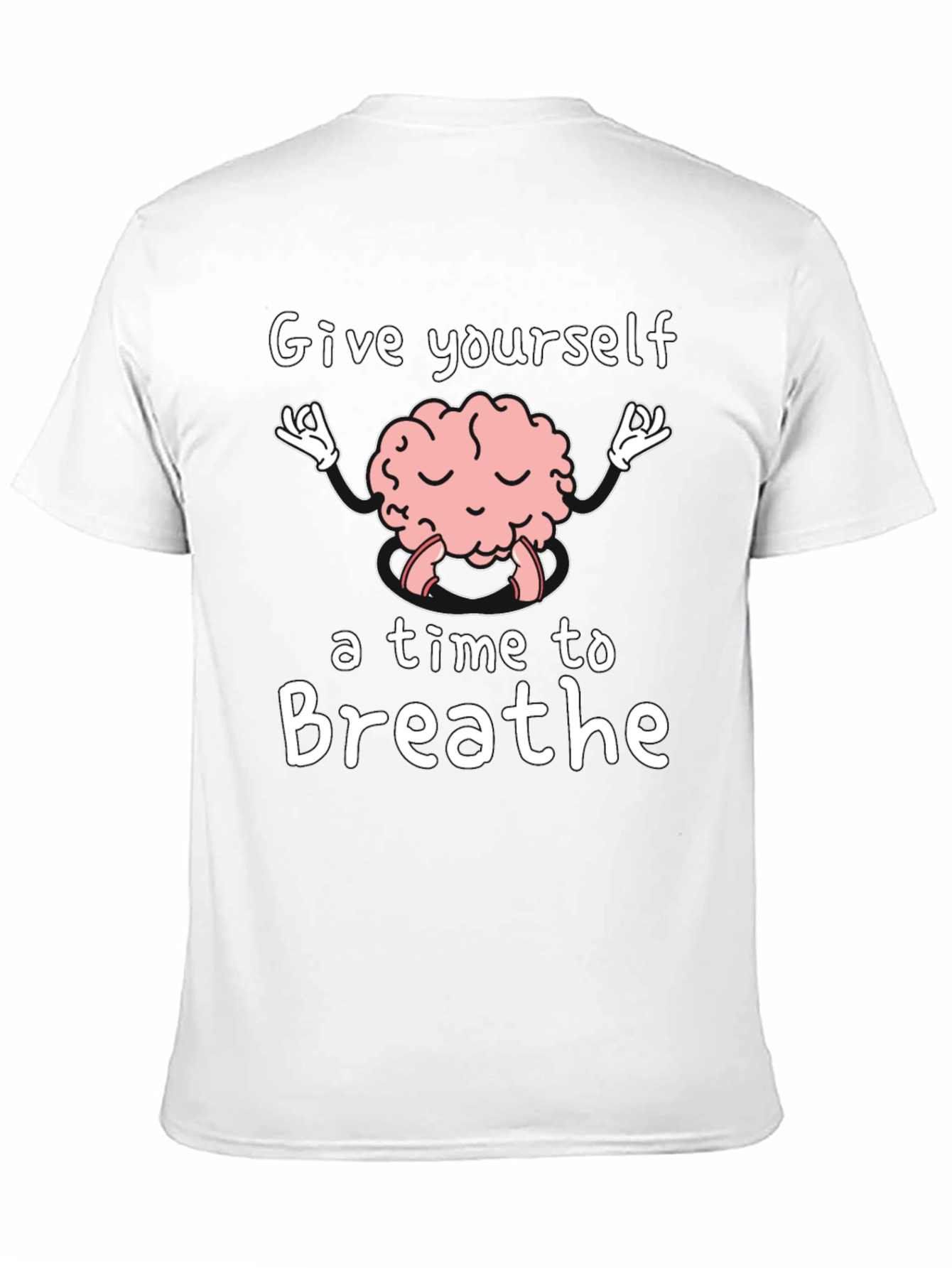 Brain Meditation T-Shirt - Give Yourself Time to Breathe