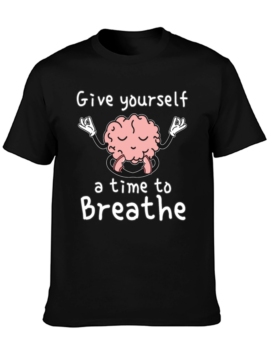Brain Meditation T-Shirt - Give Yourself Time to Breathe